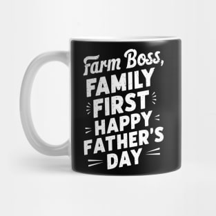 Farm Boss Family First Happy Father's Day | Dad Lover gifts Mug
